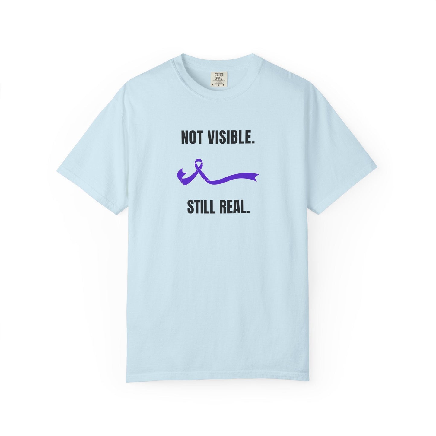 Not Visible. Still Real. T-Shirt - Epilepsy Awareness