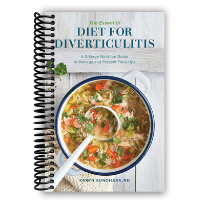 The Essential Diet for Diverticulitis: A 3-Stage Nutrition Guide to Manage and Prevent Flare-Ups (Spiral Bound) - Korvel