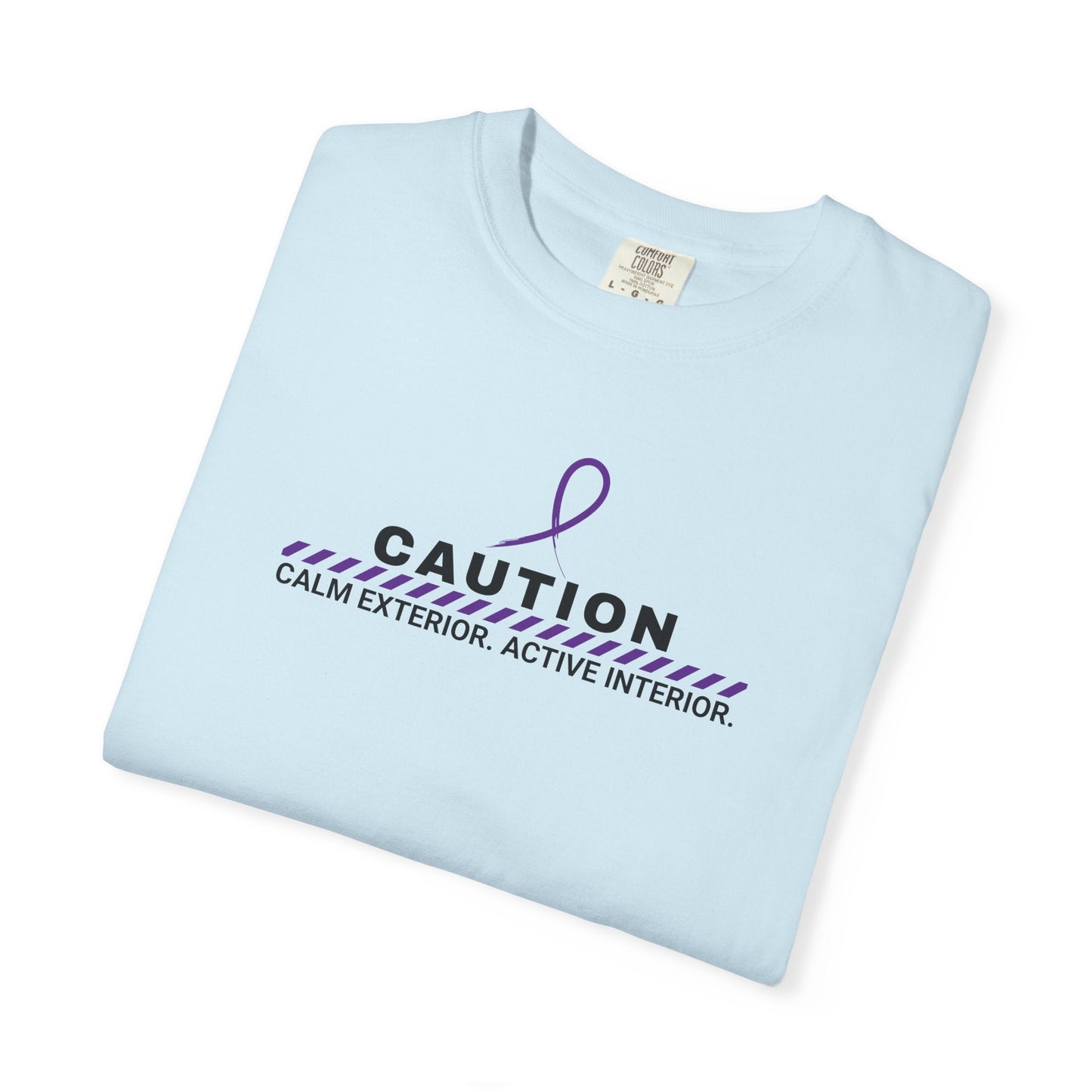 Caution: Calm Exterior. Active Interior. T-Shirt