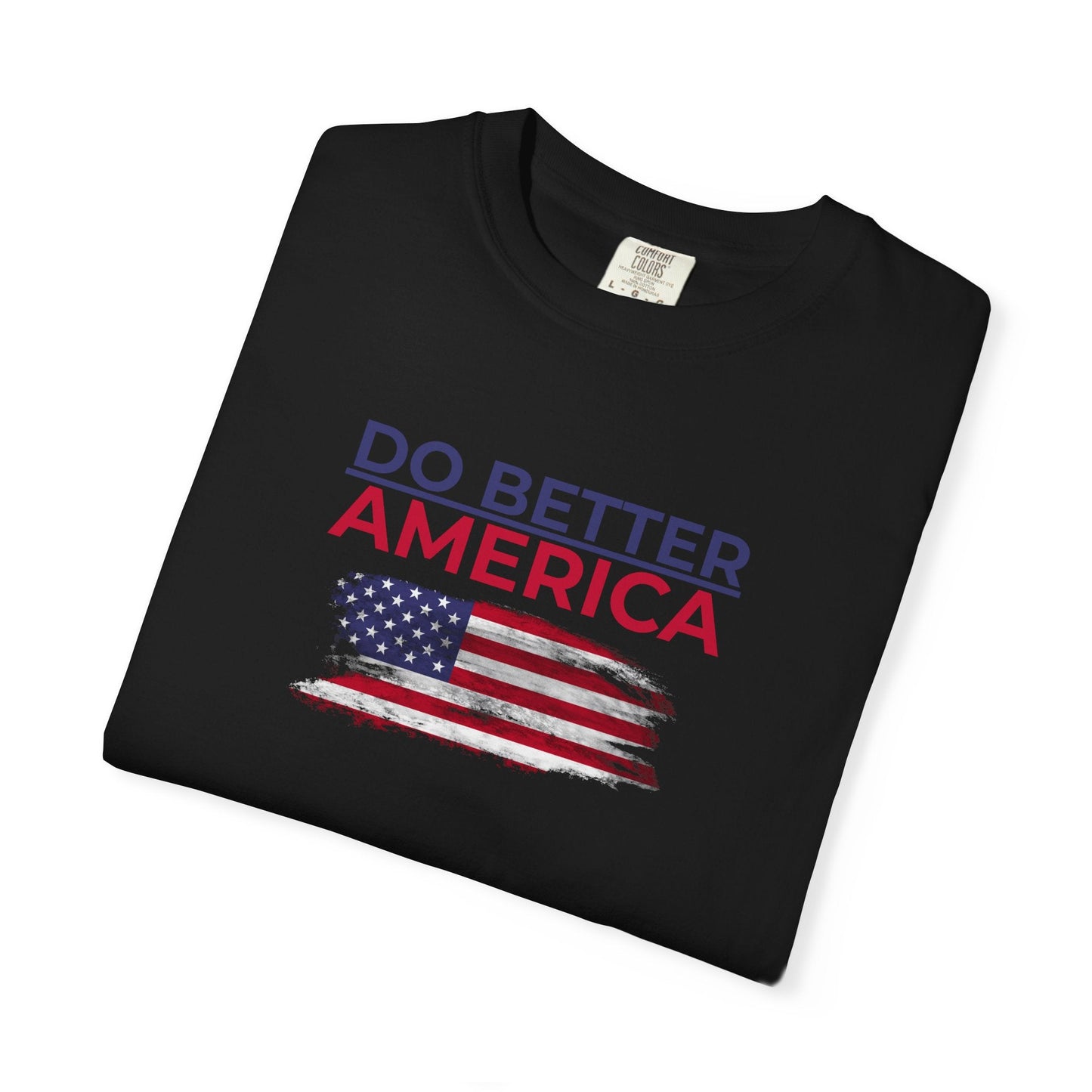 Do Better America Unisex T-Shirt