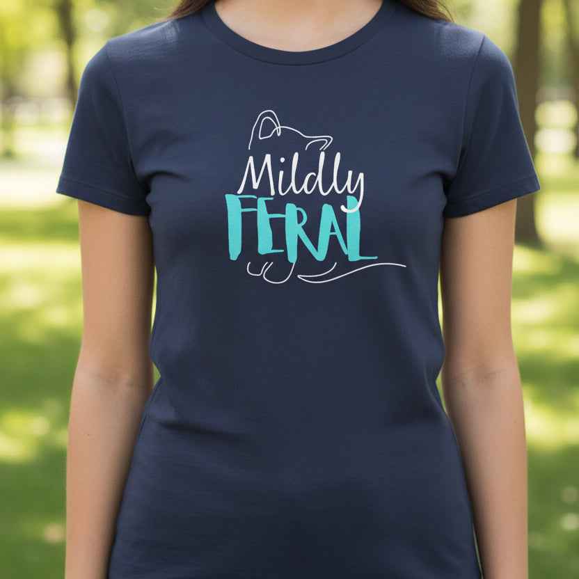 Mildly Feral Women’s Tee - Soft Fabric, Sharp Personality