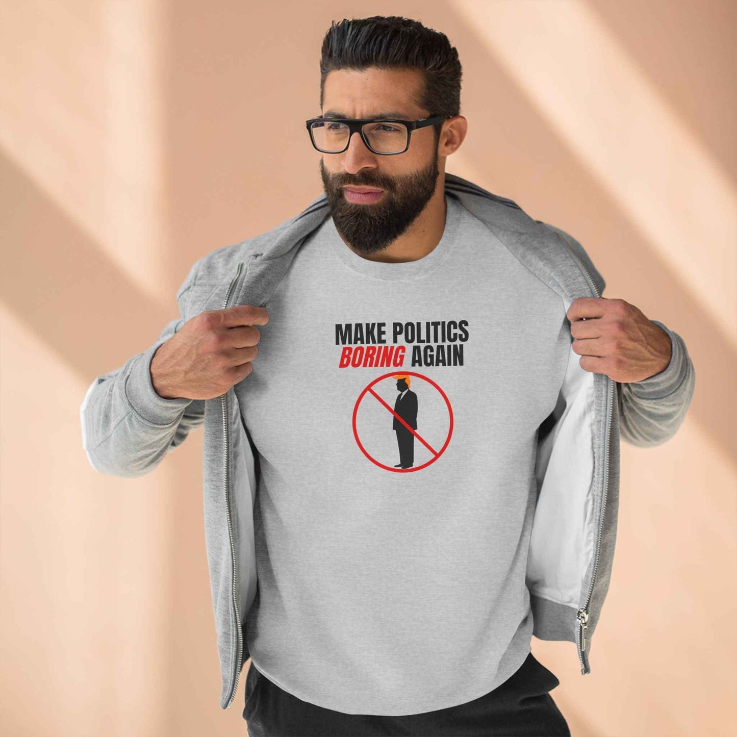 Make Politics Boring Again Sweatshirt