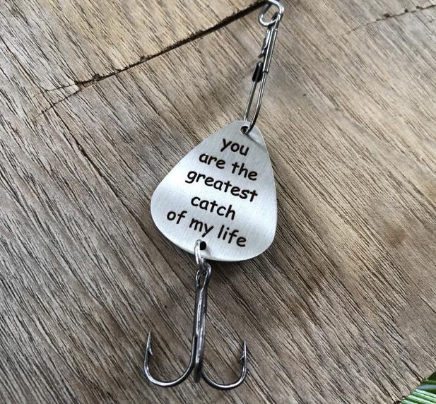 “you are the greatest catch of my life  ”Fishing Lure - Korvel