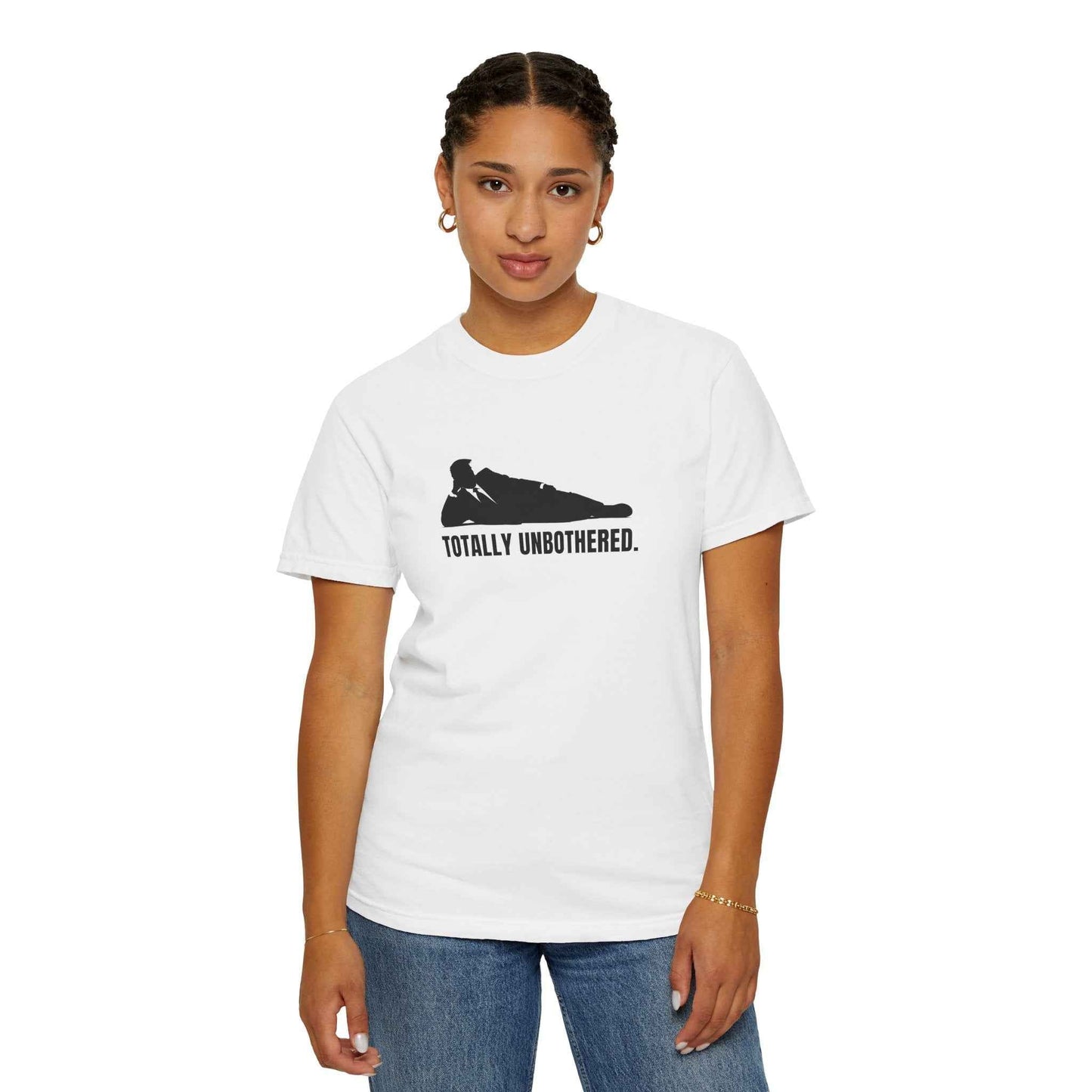 Totally Unbothered Unisex Statement T-Shirt
