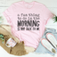 A Fun Thing To Do In The Morning Tee