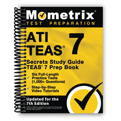 ATI TEAS Secrets Study Guide: TEAS 7 Prep Book, Six Full-Length Practice Tests (1,000+ Questions), Step-by-Step Video Tutorials: [Updated for the 7th Edition] (Spiral Bound) - Korvel
