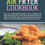 Ultimate Air Fryer Recipe Book: 600 Simple and Delicious Dishes for Every Skill Level (Spiral Bound) - Korvel