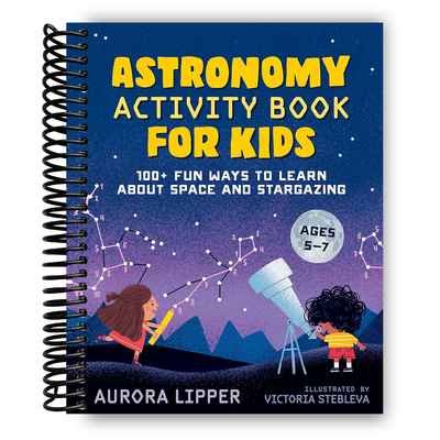 Explore the Cosmos: Engaging Astronomy Activity Book for Kids (Spiral Bound) - Korvel