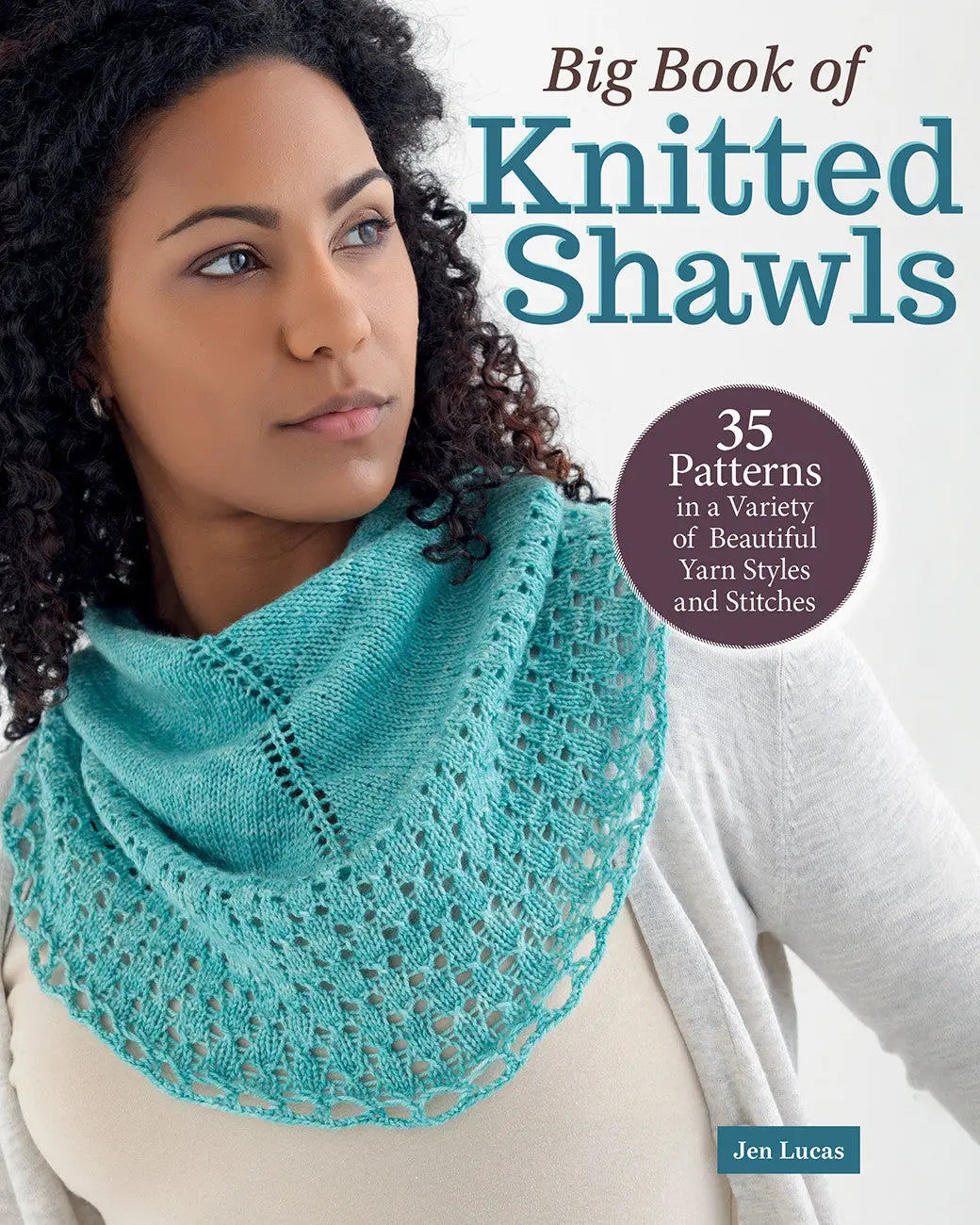 Big Book of Knitted Shawls by Jen Lucas