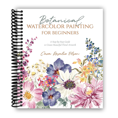 Beginner's Guide to Botanical Watercolor: Create Stunning Floral Art (Spiral Bound) - Korvel