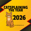 Catsplaining the Year – 2026 Funny Cat Calendar