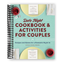 Romantic Culinary Adventures: Date Night Recipes & Activities for Couples (Spiral Bound) - Korvel