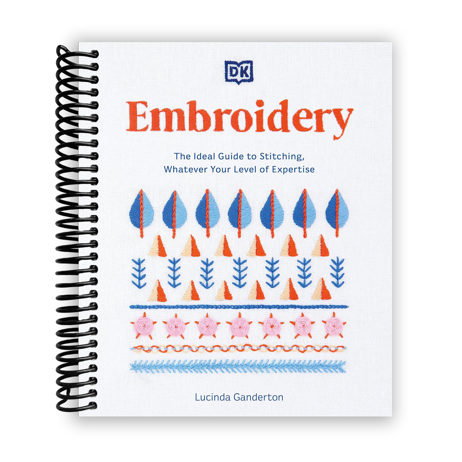 Mastering Embroidery: Your Complete Guide to Stitching for All Skill Levels (Spiral Bound) - Korvel
