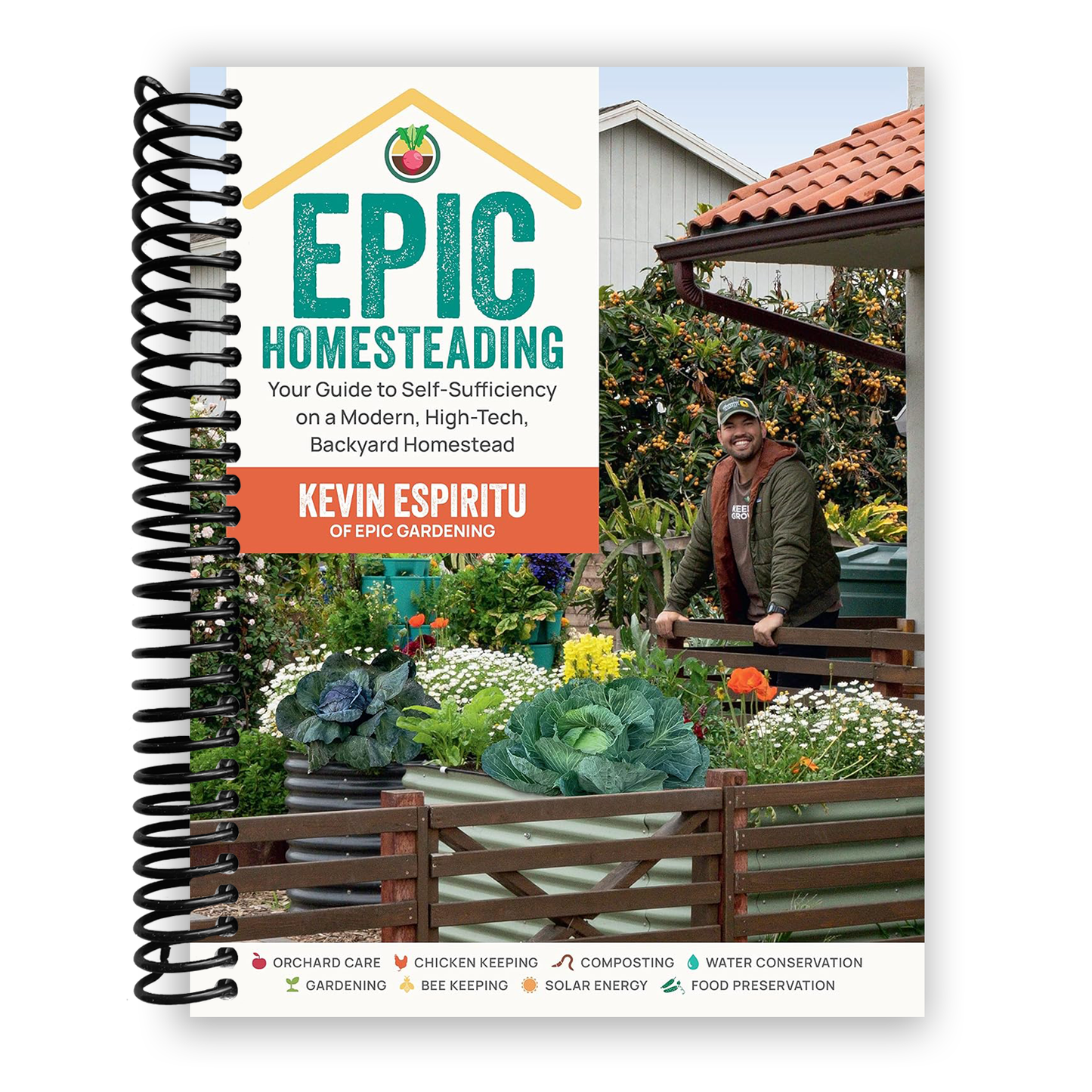 Epic Homesteading: Your Guide to Self-Sufficiency on a Modern, High-Tech, Backyard Homestead (Spiral Bound) - Korvel