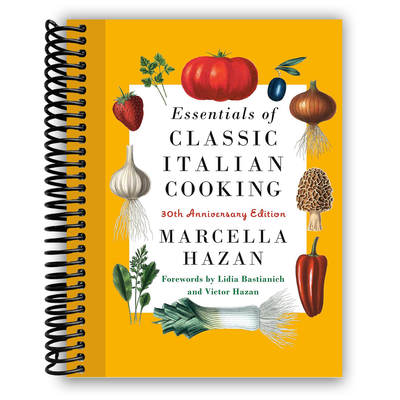 Essentials of Classic Italian Cooking: 30th Anniversary Edition (Spiral Bound) - Korvel