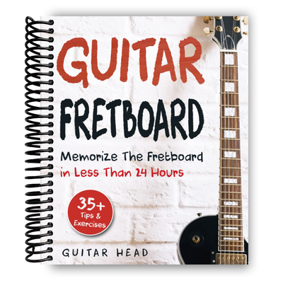 Master the Guitar Fretboard: Learn in Under 24 Hours with 35+ Proven Techniques (Spiral Bound) - Korvel