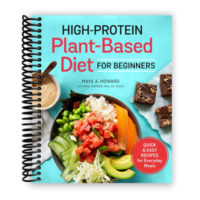 Essential High-Protein Plant-Based Cookbook for Newbies (Spiral Bound) - Korvel