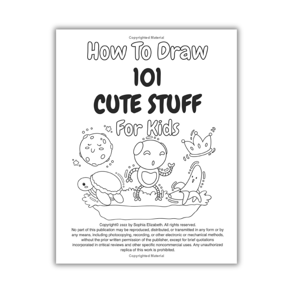 How To Draw 101 Cute Stuff For Kids: Step-by-Step Guide