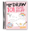 How To Draw 101 Cute Stuff For Kids: Simple and Easy Step-by-Step Guide Book to Draw Everything like Animals, Gift, Avocado and more with Cute Style (Spiral Bound) - Korvel