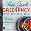 Nourishing Pregnancy Cookbook: 100 Wholesome Recipes for a Healthy Journey - Korvel