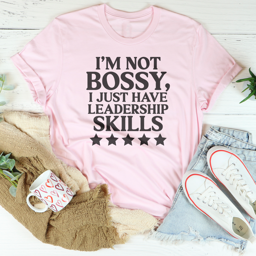 Leadership Skills Tee - I'm Not Bossy