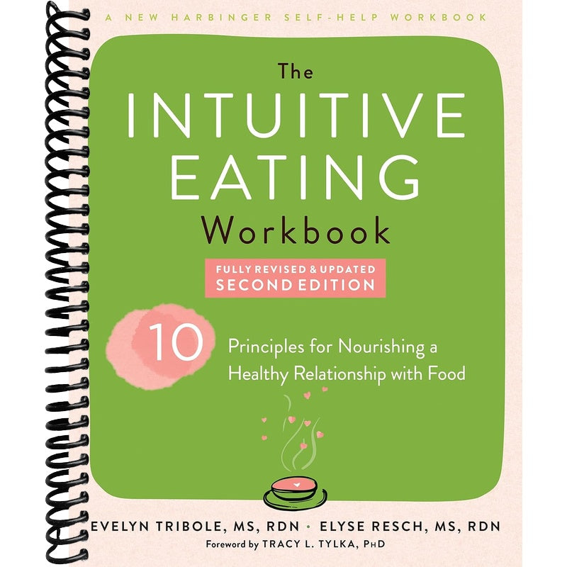 Le cahier d'exercices de l'alimentation intuitive : dix principes pour nourrir une relation saine avec la nourriture (reliure spirale)