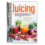 Juicing Made Easy: Your Comprehensive Guide to Healthy Juicing Recipes and Effective Weight Loss (Spiral Bound) - Korvel