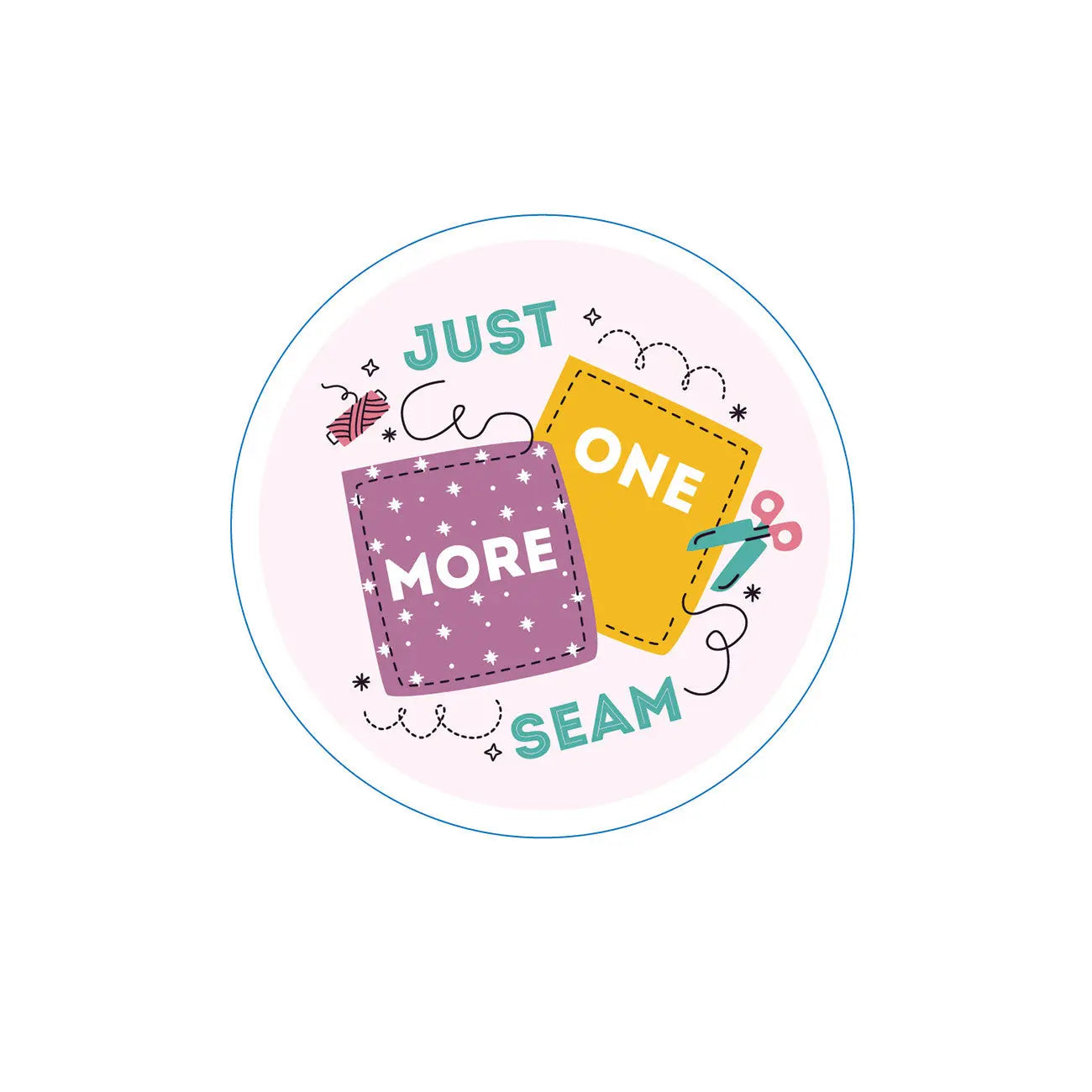 Just One More Seam Stickers - 6 Pack