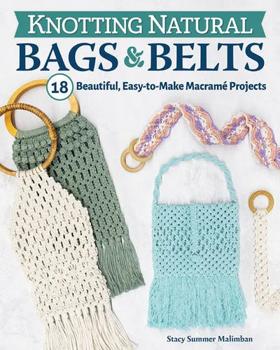 Knotting Natural Bags & Belts: A Macramé Guide