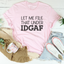 Let Me File That Under IDGAF Tee