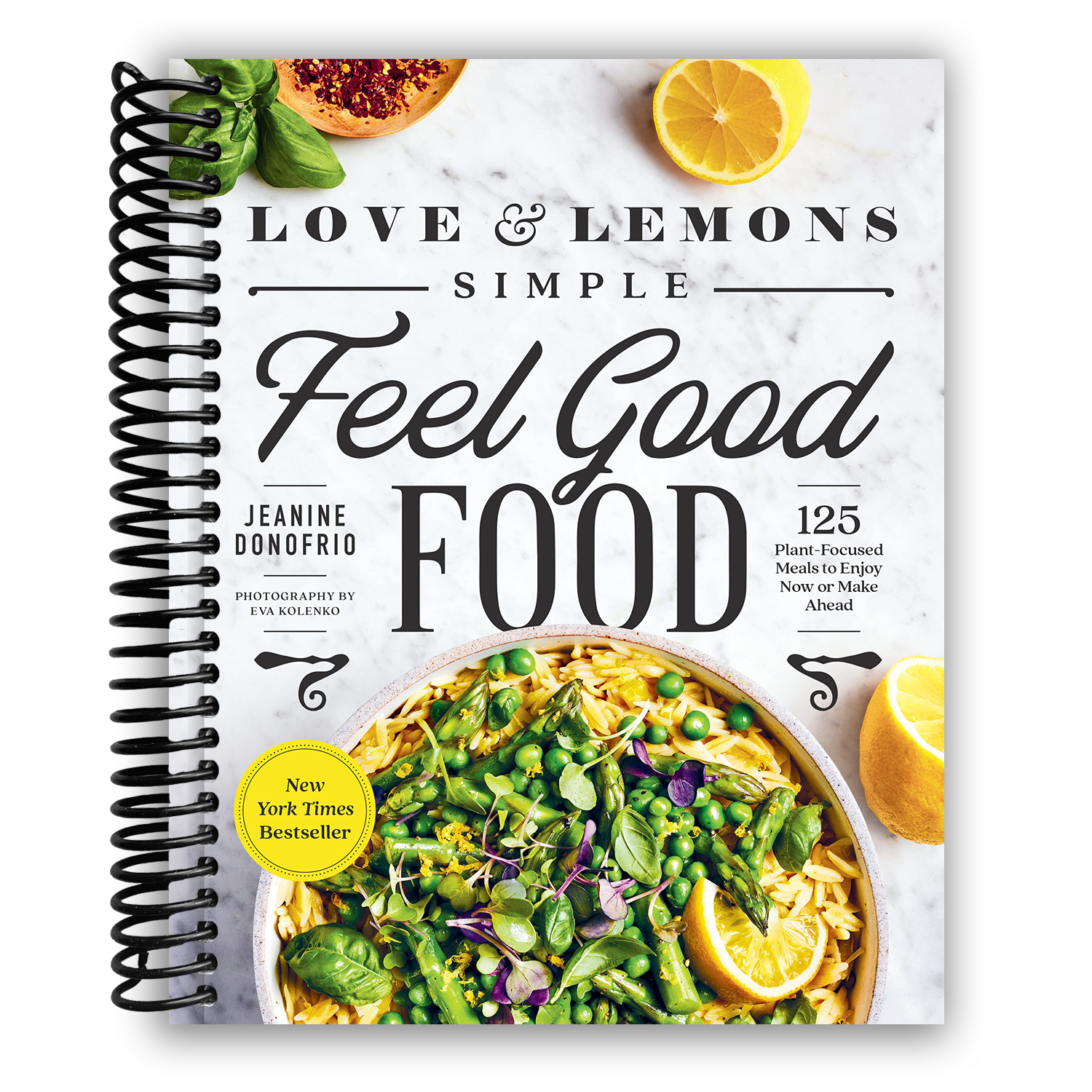 Love and Lemons: Wholesome Plant-Based Recipes for Every Occasion (Spiral Bound) - Korvel
