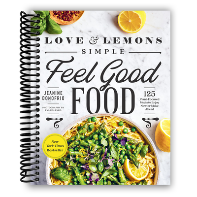 Love and Lemons: Wholesome Plant-Based Recipes for Every Occasion (Spiral Bound) - Korvel