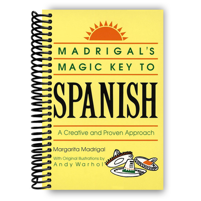 Madrigal's Magic Key to Spanish: A Creative and Proven Approach (Spiral Bound) - Korvel