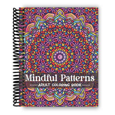 Mindful Patterns Coloring Book for Adults: An Easy and Relieving Amazing Coloring Pages Prints for Stress Relief & Relaxation Drawings by Mandala Style Patterns Decorations to Color (Spiral Bound) - Korvel