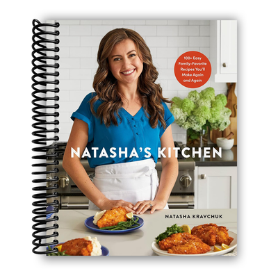 Natasha's Kitchen: A Family Cookbook of 100+ Delicious Recipes - Korvel