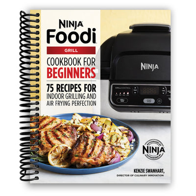 Master Indoor Grilling with The Ultimate Ninja Foodi Grill Cookbook: 75 Easy Recipes for Air Frying and Grilling Success - Korvel