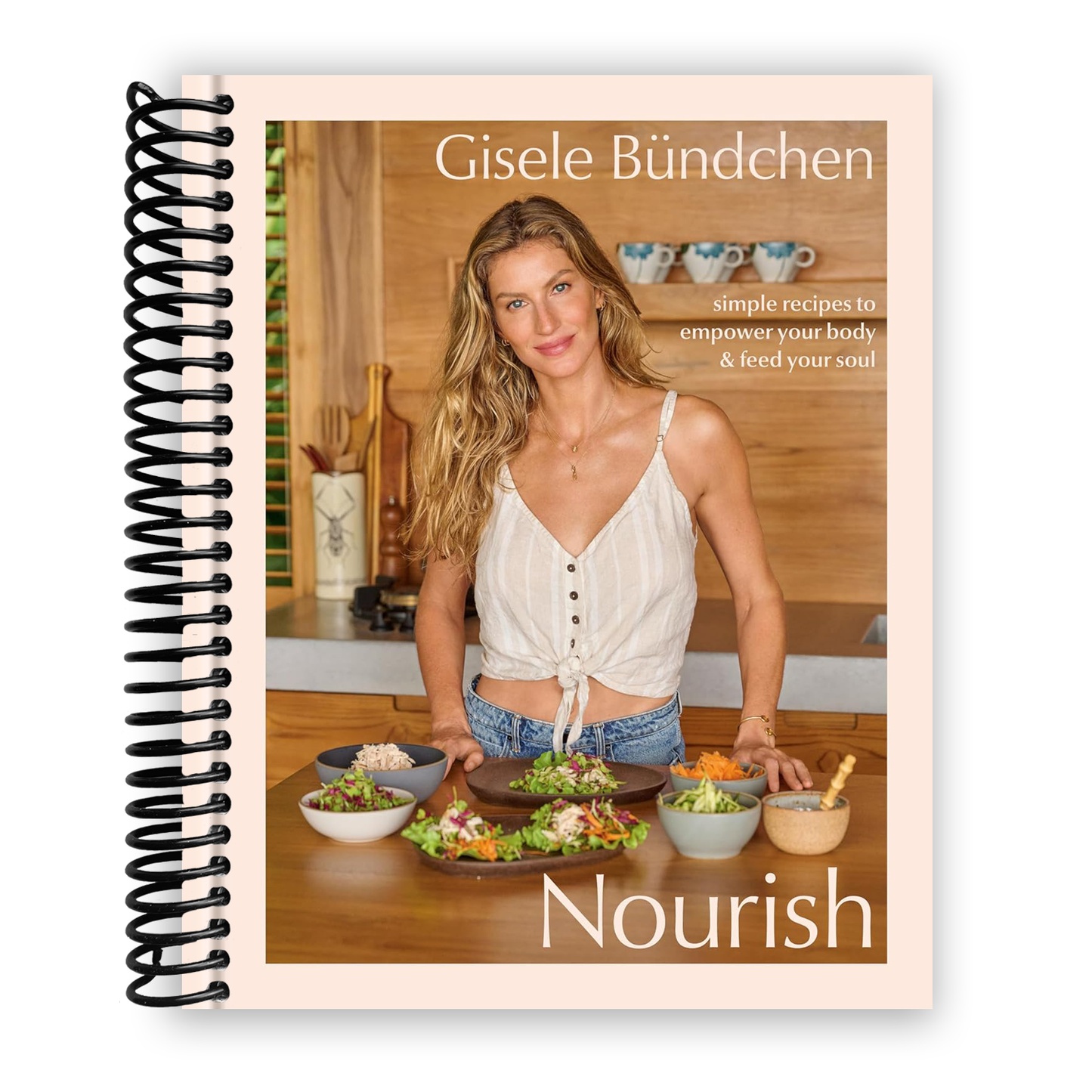 Nourish: Simple Recipes to Empower Your Body and Feed Your Soul: A Healthy Lifestyle Cookbook (Spiral-Bound) - Korvel