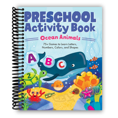 Underwater Adventure: Ocean Animals Preschool Activity Book with 75 Engaging Games for Early Learning - Korvel