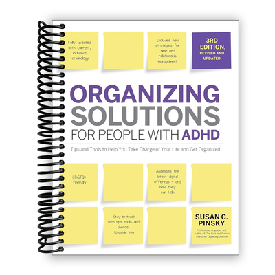 Empower Your Life with Organizing Solutions for ADHD, 3rd Edition: Essential Tools and Strategies for a More Organized Life (Spiral Bound) - Korvel
