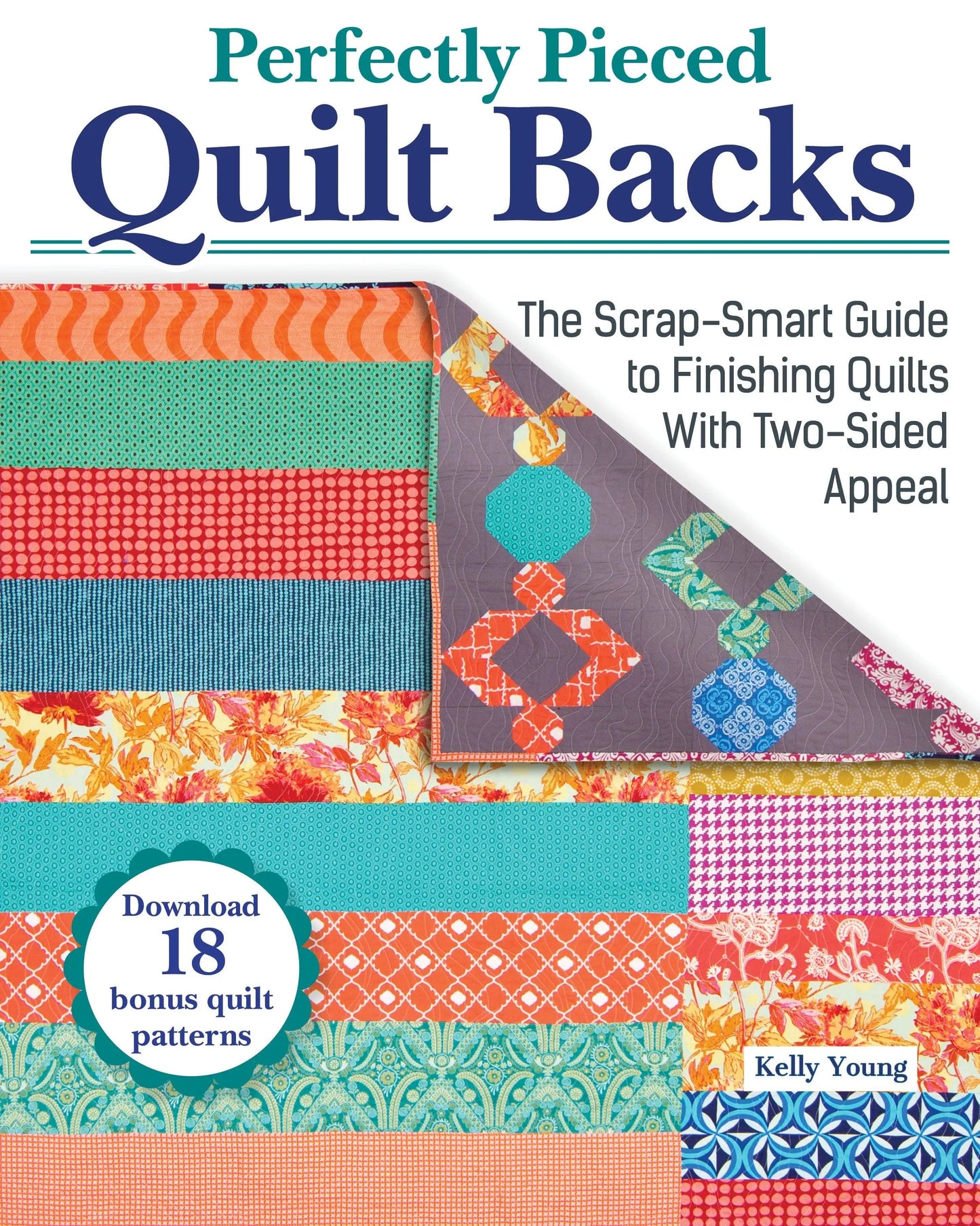Perfectly Pieced Quilt Backs by Kelly Young