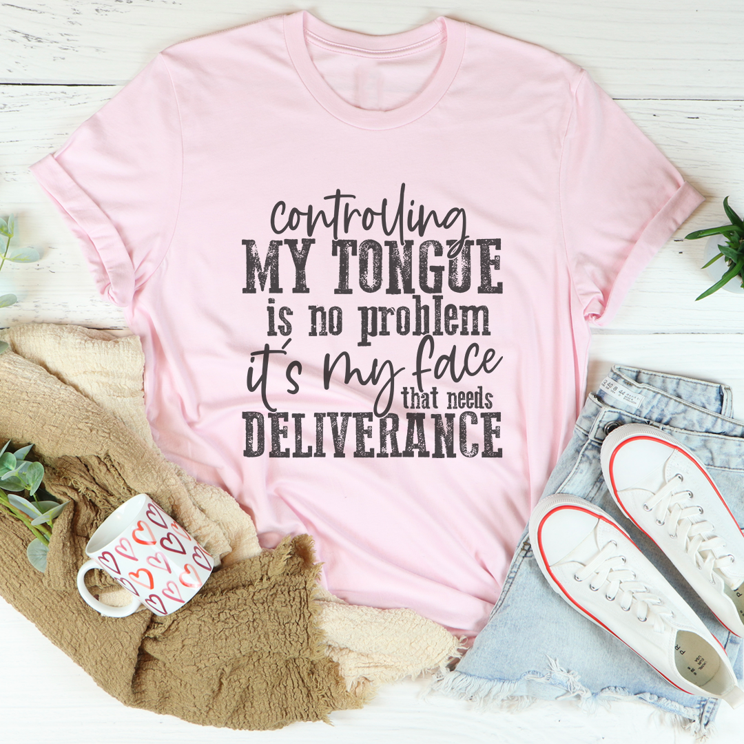Controlling My Tongue Is No Problem Tee