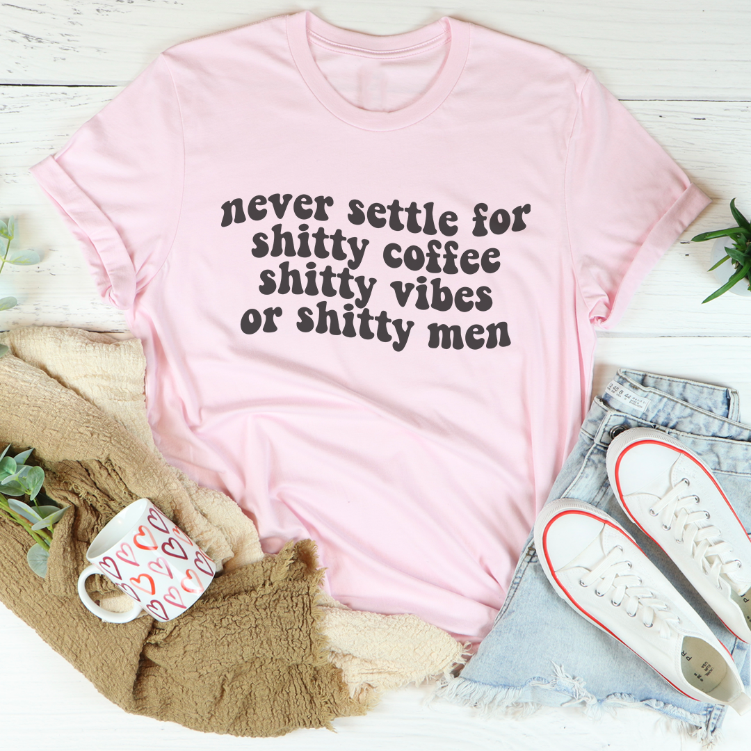 Never Settle For Average Coffee Tee
