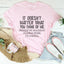 It Doesn't Matter What You Think Of Me Tee
