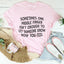 Sometimes One Middle Finger Is Not Enough Tee