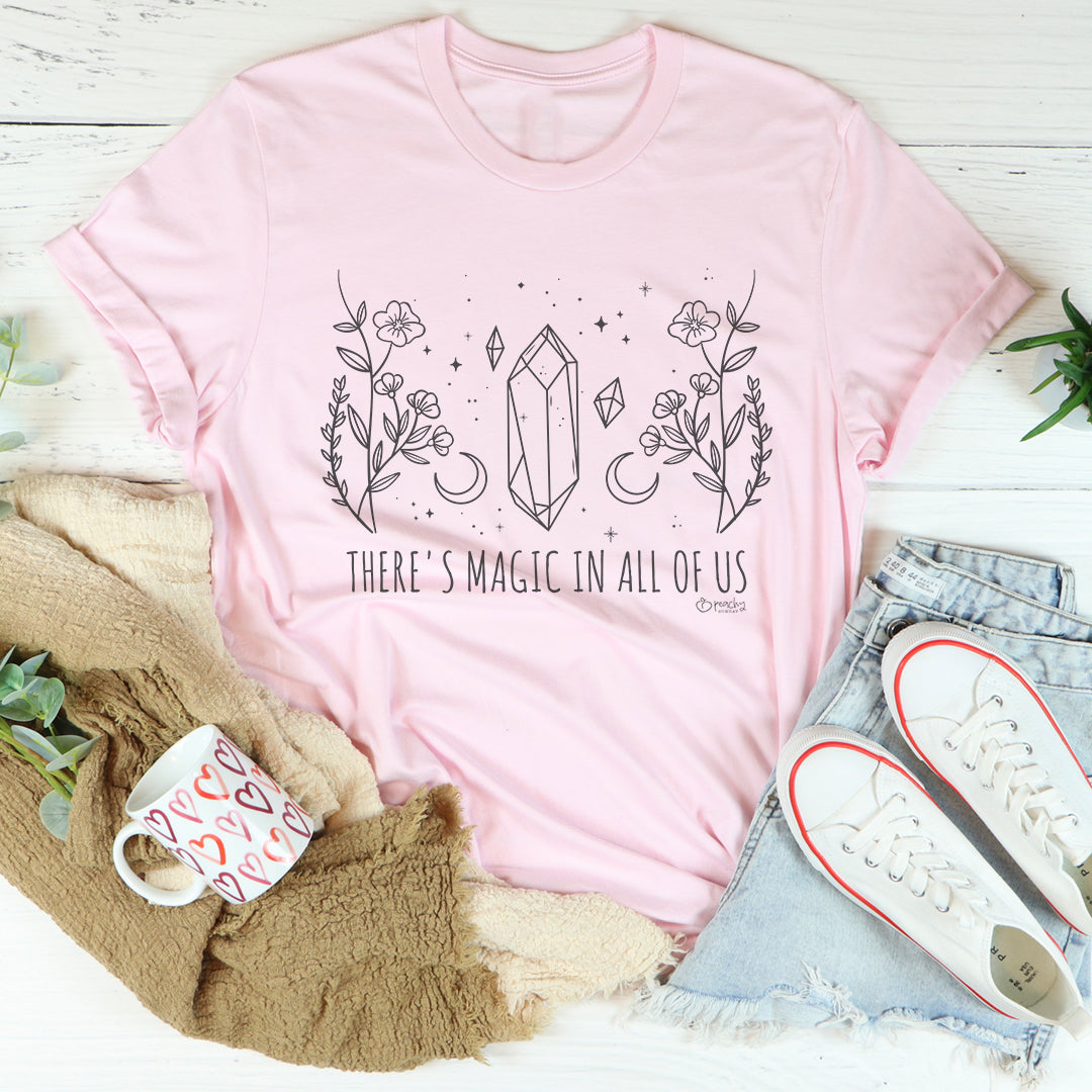 There's Magic In All Of Us Tee