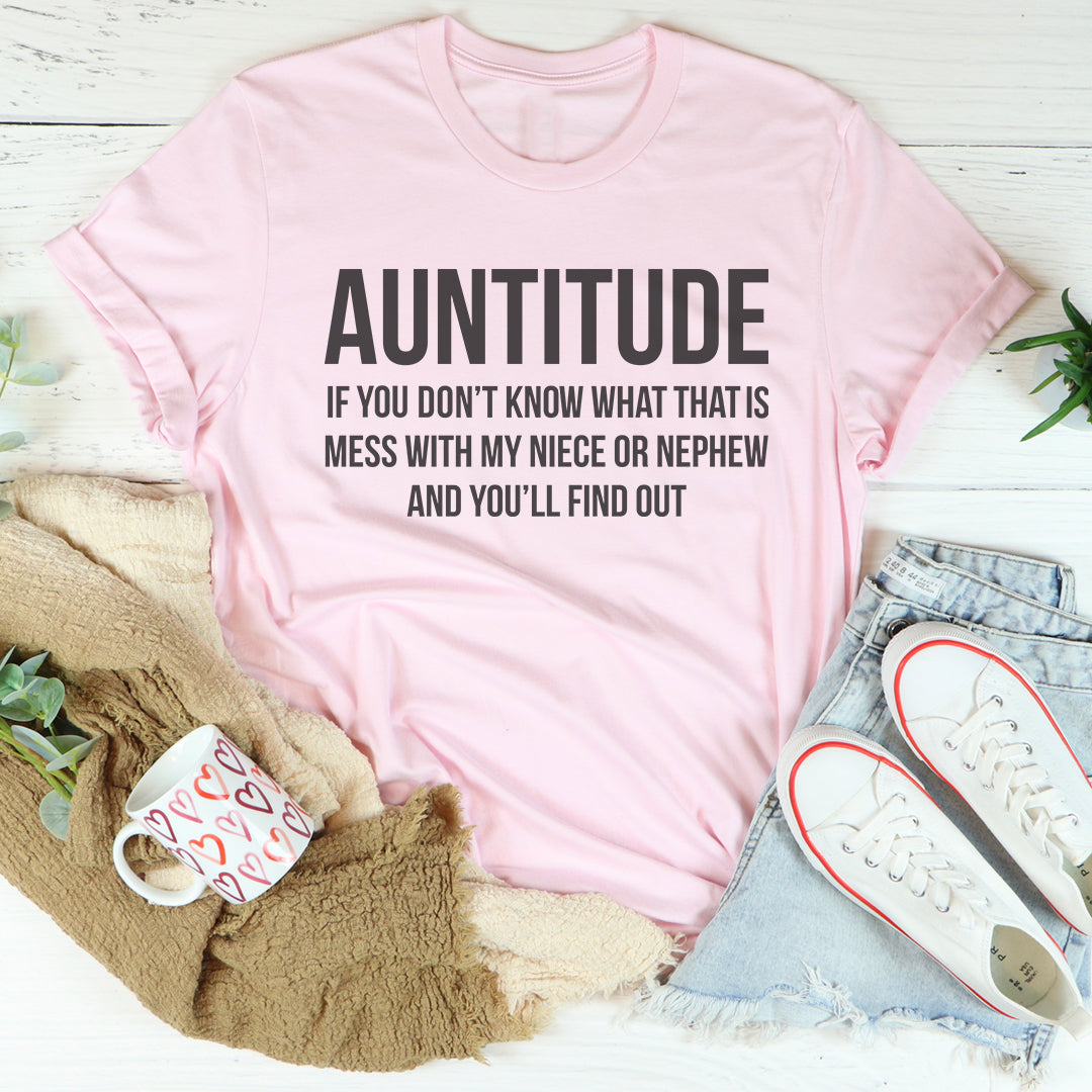 Auntitude Tee - Embrace Your Fun Side