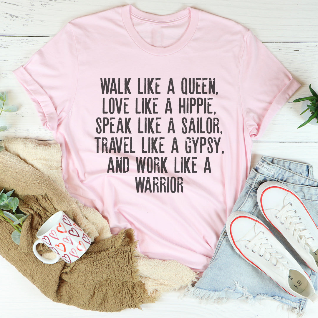 Walk Like A Queen Tee - Empowering Statement Shirt