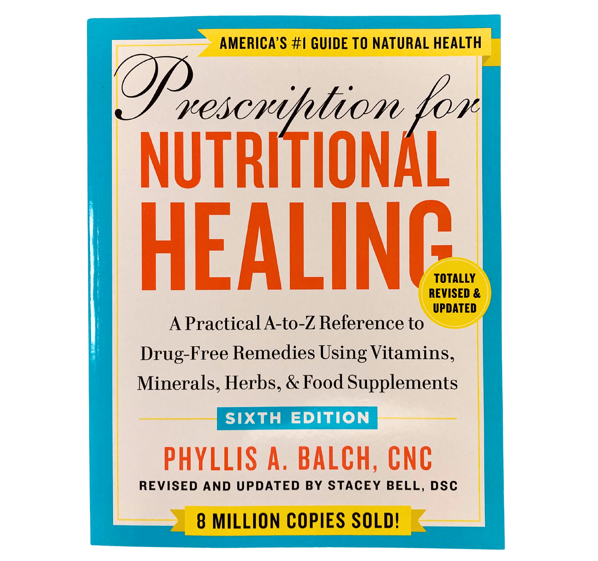 The Ultimate Guide to Nutritional Healing by Phyllis Balch - Korvel