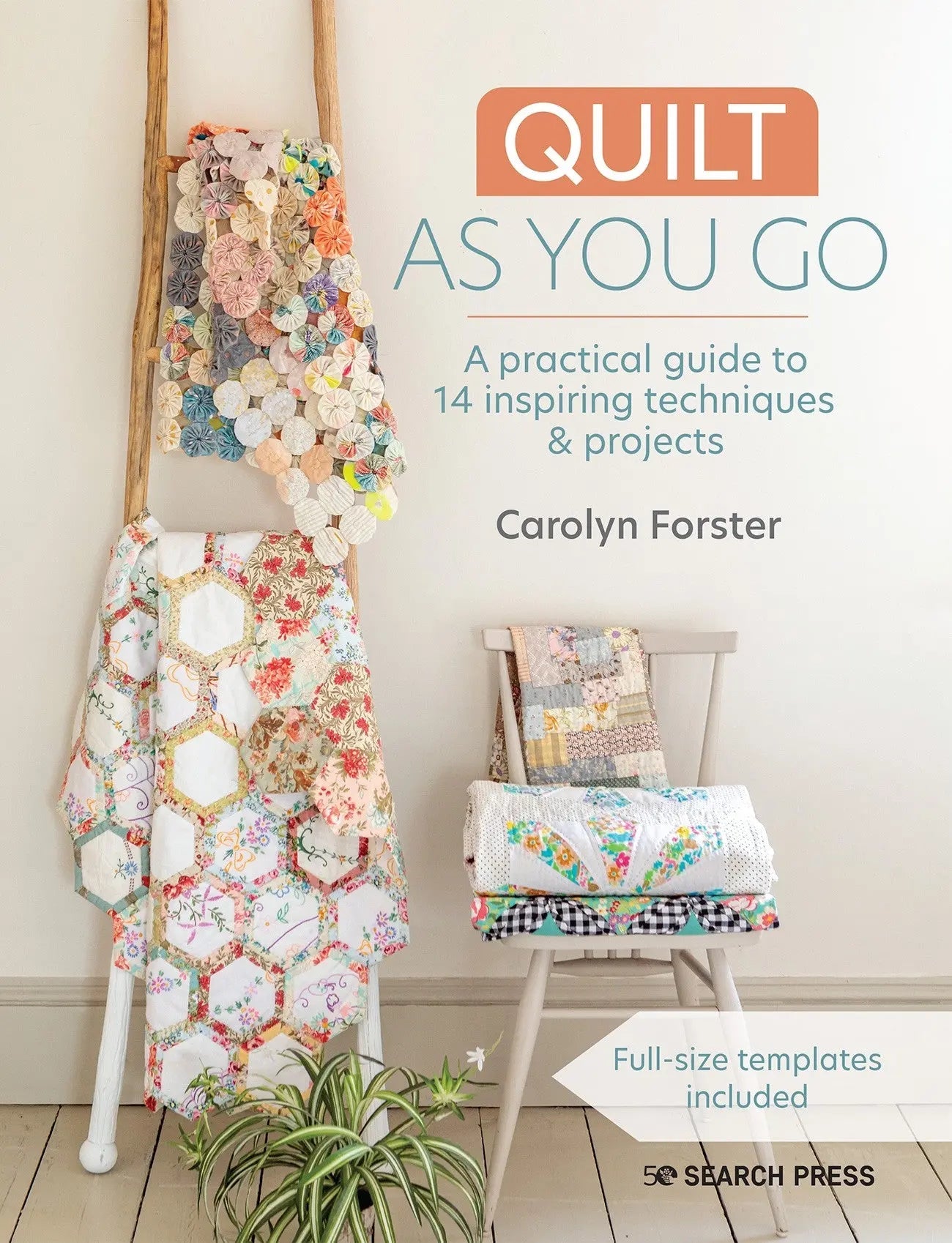 Quilt As You Go: A Practical Guide to Quilting