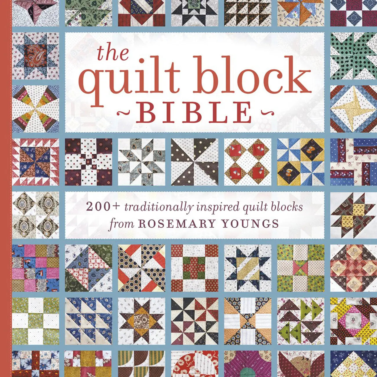 Quilt Block Bible: A Treasury of Classic Patterns